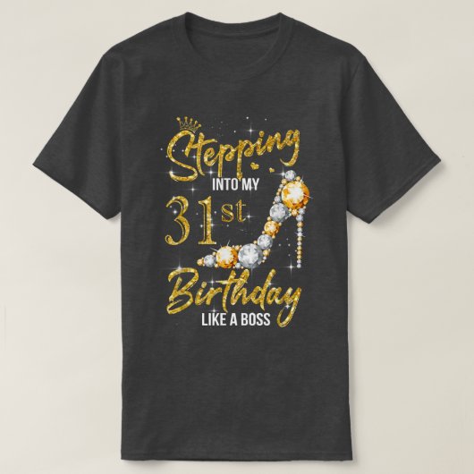 私の31番目の誕生日女性へのステップインハイヒール31 Tシャツ (デザイン正面)