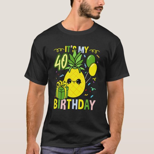 私の40歳の誕生日のパイナップルフルーツ Tシャツ (正面)