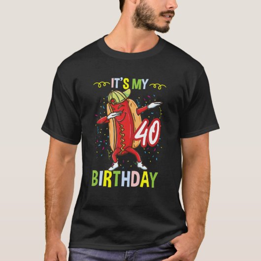私の40歳の誕生日のホットドッグ Tシャツ (正面)