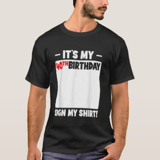 私の40歳の誕生日40歳の誕生日サインM Tシャツ