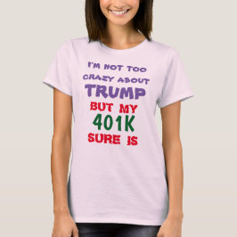 私の401Kはトランプを愛している Tシャツ