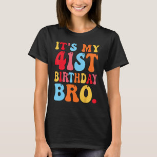 私の41誕生日Bro 41歳の男の子の女の子 Tシャツ
