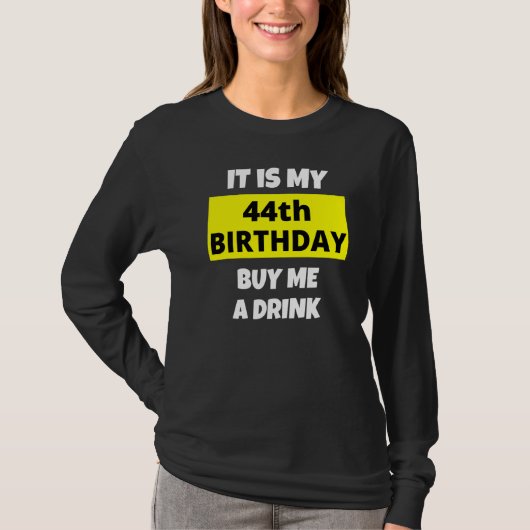 私の44誕生日の私の飲み買物の幸せB日 Tシャツ (正面)