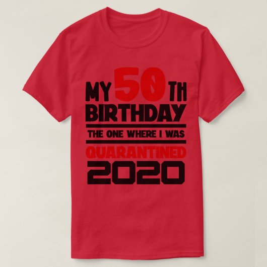 私の50番目の誕生日2020私がdだった場所 tシャツ (デザイン正面)
