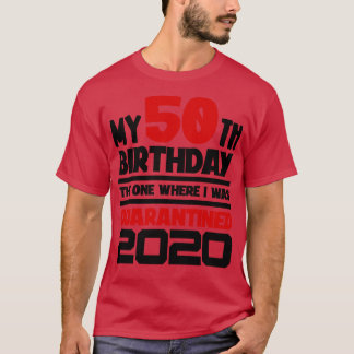 私の50番目の誕生日2020私がdだった場所 tシャツ