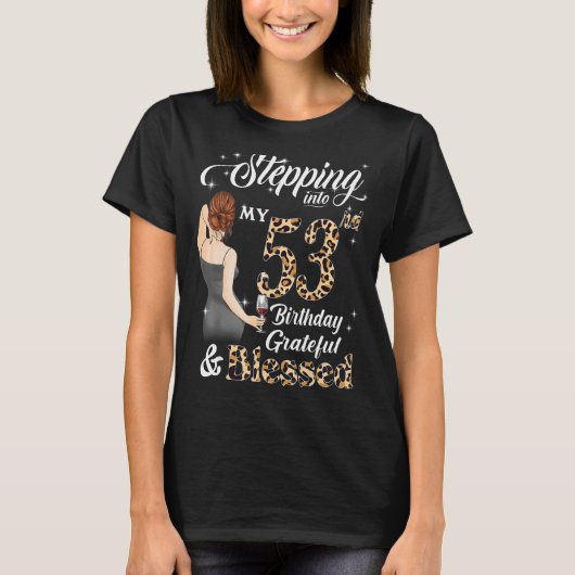 私の53番目の誕生日にステップイン感謝賛美& Tシャツ (正面)