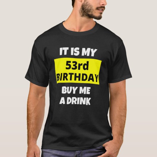 私の53誕生日買A飲み物ハッピーB日 Tシャツ (正面)