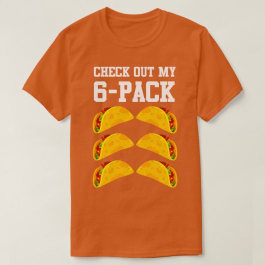 私の6パックタコをチェックアウト Tシャツ (デザイン正面)