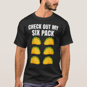 私の6パックTacoをチェックアウト2 Tシャツ