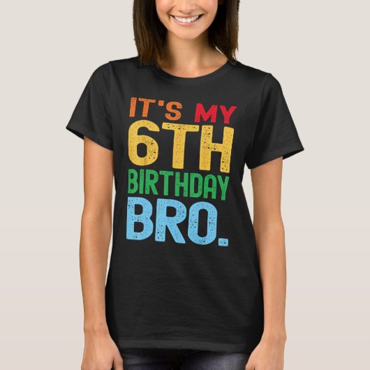 私の6誕生日Bro おもしろい Birthday Party Dist Tシャツ (正面)