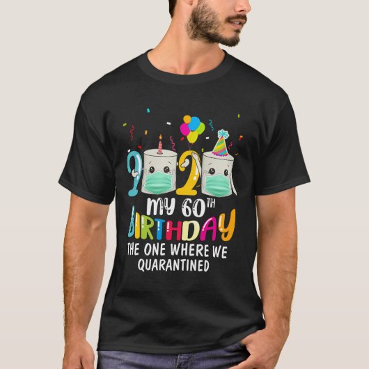 私の60番目の誕生日おもしろい検疫ギフト60日202 Tシャツ (正面)