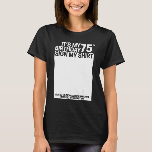 私の75誕生日サイン私のシャツ75誕生日S Tシャツ (正面)
