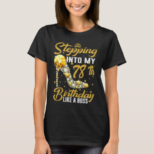 私の78誕生日へのステップインボス王冠のような Tシャツ