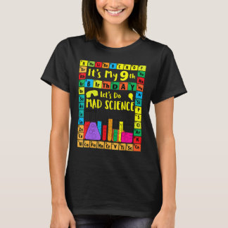 私の9誕生日不機嫌科学テーマAgをやろう Tシャツ