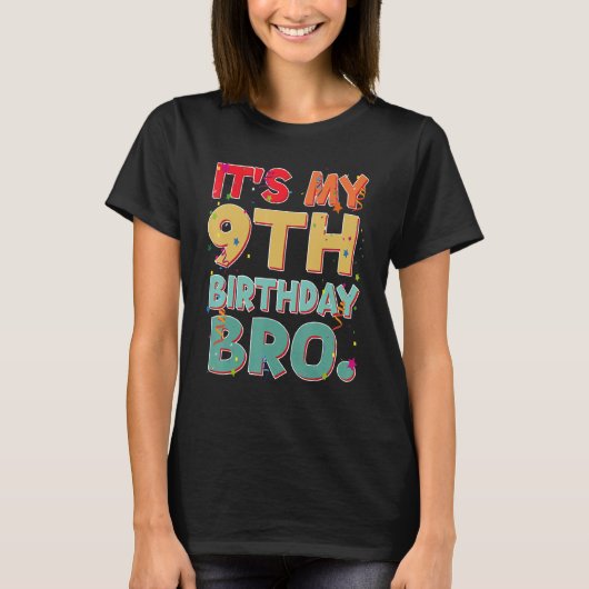 私の9誕生日Bro 9年おもしろい誕生日パー Tシャツ (正面)