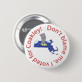 私の、私投票しましたCoakleyのために責任にしないで下さい! 缶バッジ (正面&裏面)