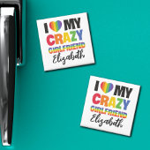 私の crazy ガールフレンドを愛してる、なんて名前でもレインボーLGBTQ+ マグネット