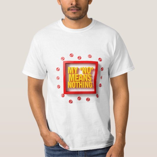 私の"NO"は無意味 Tシャツ (正面)