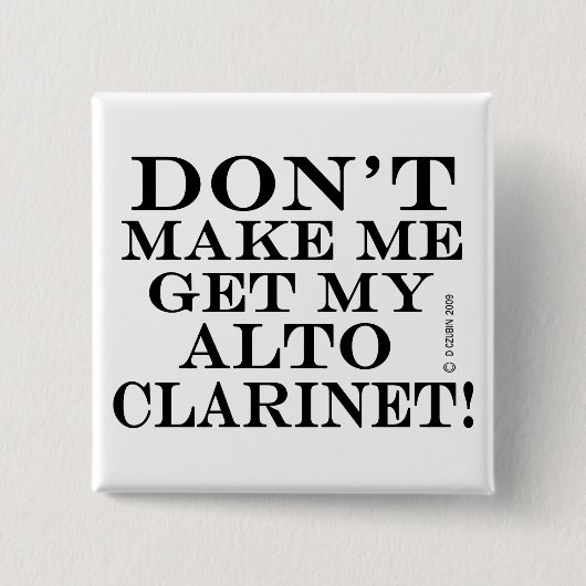 私のAlto Clarinetを取得しない 缶バッジ (正面)