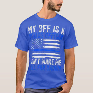 私のBFFは警察官だ Tシャツ