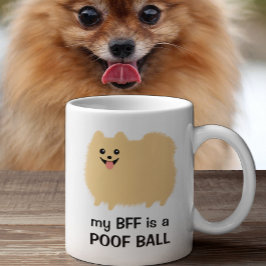 私のBFFはPoof Ballである – おもしろいポメラニア犬デザイン コーヒーマグカップ