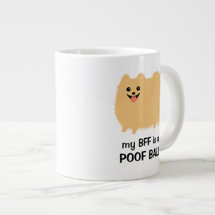 私のBFFはPOOF BALL - おもしろいポメラニア犬犬 ジャンボコーヒーマグカップ