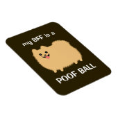 私のBFFはPOOF BALL - おもしろいポメラニア犬犬 マグネット (右側)