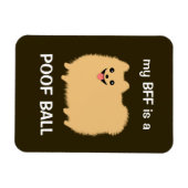 私のBFFはPOOF BALL - おもしろいポメラニア犬犬 マグネット (横)