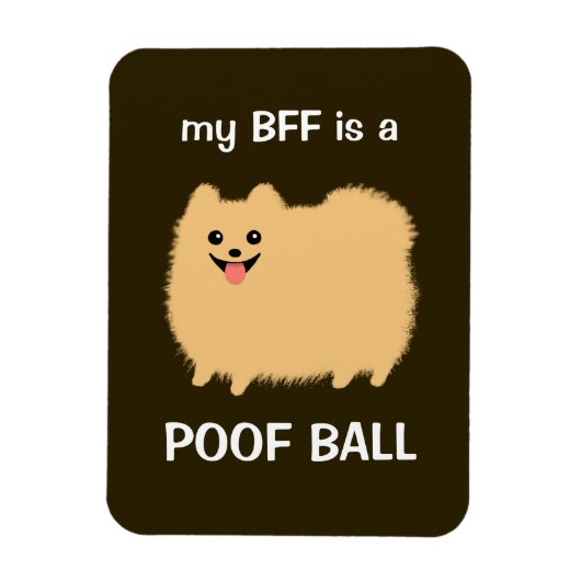 私のBFFはPOOF BALL - おもしろいポメラニア犬犬 マグネット (縦)