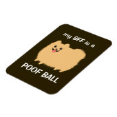 私のBFFはPOOF BALL - おもしろいポメラニア犬犬 マグネット (左側)