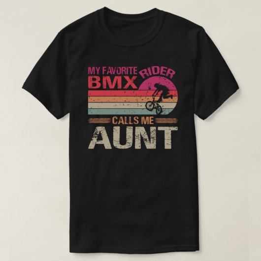 私のBMXライお気に入りのダーは私を叔母の父の日と呼ぶ Tシャツ (デザイン正面)
