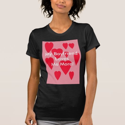 、私のBoyfriendLoves私多く! Tシャツ (正面)