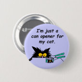 私のCATのためのちょうどAの缶切り 缶バッジ (正面&裏面)