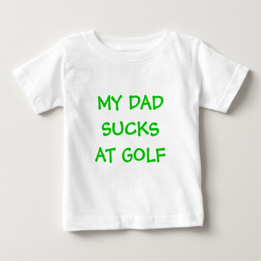 私のDADSUCKSATのゴルフ ベビーTシャツ (正面)