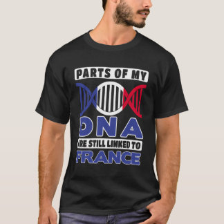 私のDnaの一部はまだフランスと関係している Tシャツ