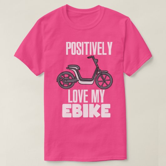 私のeBikeを肯定的に愛する Tシャツ (デザイン正面)