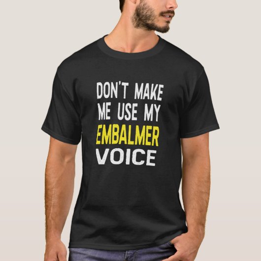 私のEmbalmerの声を使わせない Tシャツ (正面)