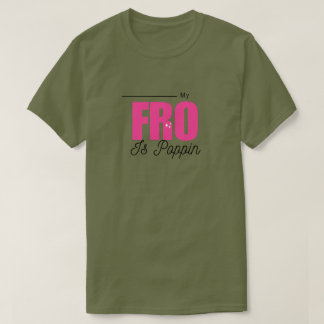 "私のFROはPoppin" カスタム アフロ ヘアラブ Tシャツ