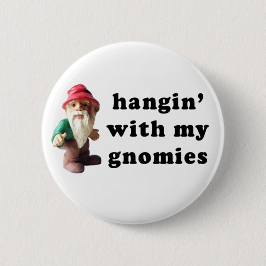 私のGnomiesのHangin 缶バッジ (正面)