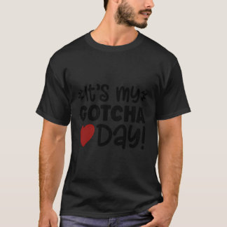 私のGotcha日の養子縁組D養子 Tシャツ