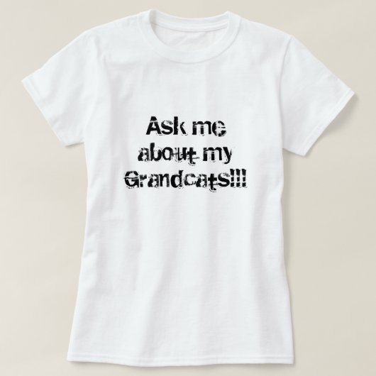 私のGrandcatsについて私に!尋ねて下さい!! Tシャツ (デザイン正面)