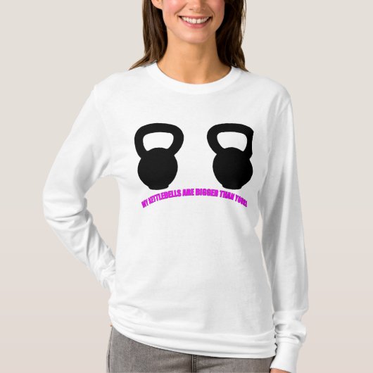 "私のkettlebellsあなたのより大きいです"は女性 tシャツ (正面)