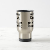 私のKoineを赦免して下さいしかしそれはちょうど罪深いです トラベルマグ (中央)