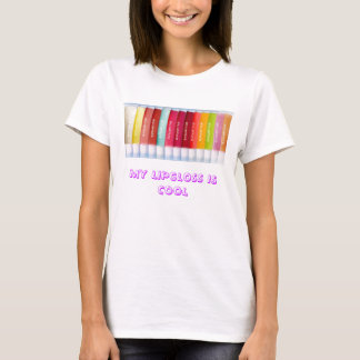私のLIPGLOSSはクールです Tシャツ