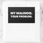私のMalinoisあなたの問題ベルギーのMalinois 長方形シール (バッグ)