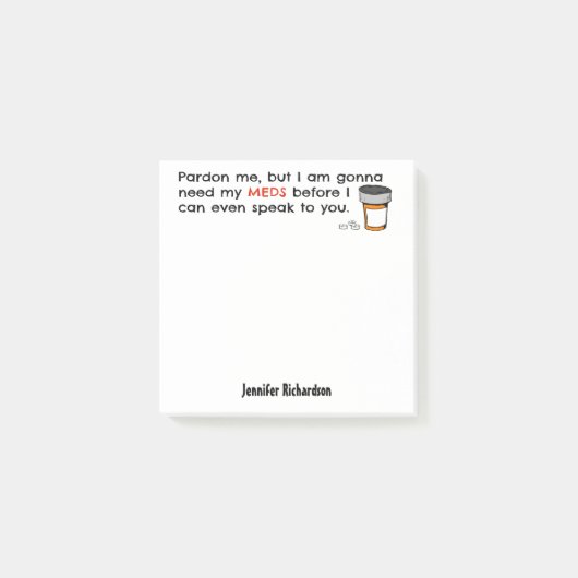 私のMedsがあなたにおもしろいなノベルティを話すことを必要とすることを行くこと ポストイット (正面)