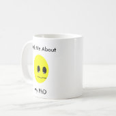 私のPhDについて私に尋ねて下さい コーヒーマグカップ (正面左)