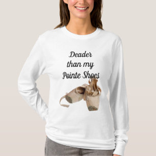 私のPointeよりDeaderはワイシャツに蹄鉄を打ちます Tシャツ