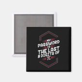 私のPwordはPiの最後の8桁である – Pi日 マグネット (正面/裏面)