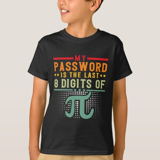 私のPwordはPi数学の最後の8桁のおたく Tシャツ (正面)